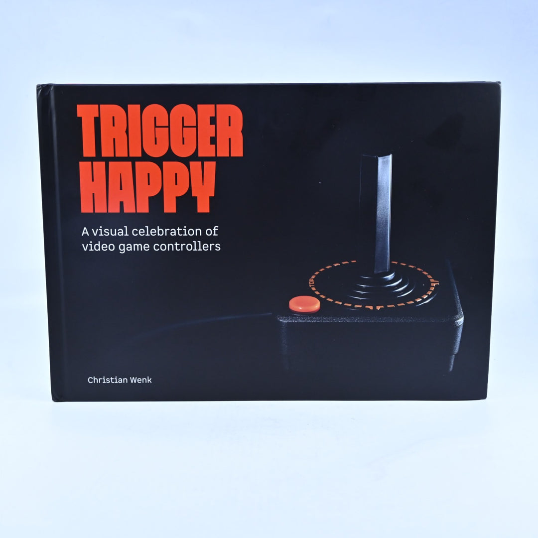 Trigger Happy: A Visual Celebration of Video Game Controllers - C. Wenk - Book
